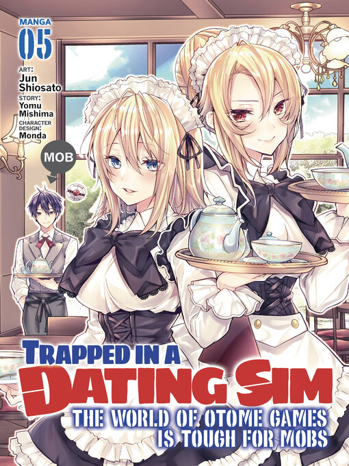 Title details for Trapped in a Dating Sim: The World of Otome Games is Tough for Mobs, Volume 5 by Yomu Mishima - Wait list